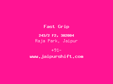 Fast Grip, Raja Park, Jaipur