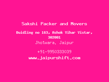 Sakshi Packer and Movers, Jhotwara, Jaipur